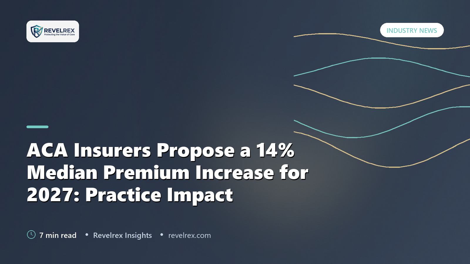 ACA Insurers Propose a 14% Median Premium Increase for 2027: Practice Impact