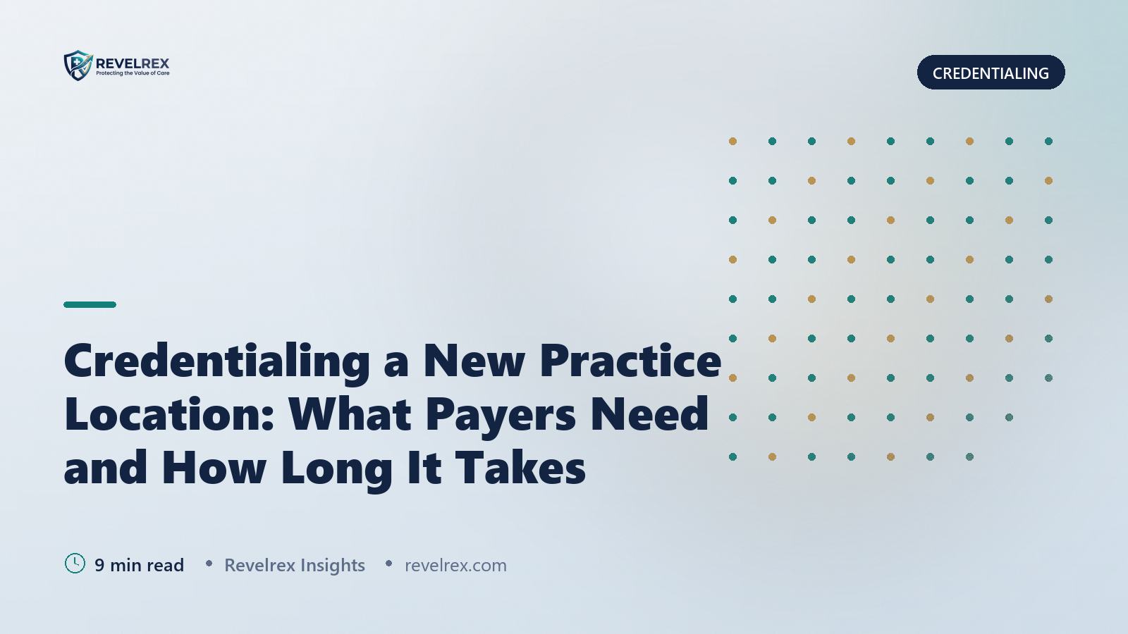 Credentialing a New Practice Location: What Payers Need and How Long It Takes