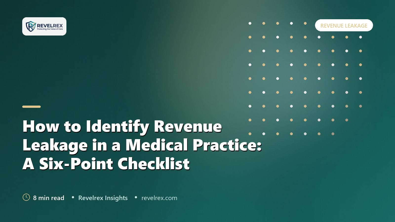 How to Identify Revenue Leakage in a Medical Practice: A Six-Point Checklist