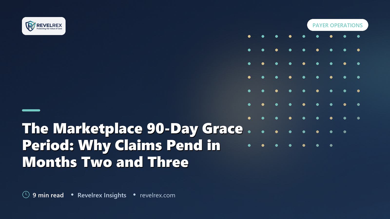 The Marketplace 90-Day Grace Period: Why Claims Pend in Months Two and Three