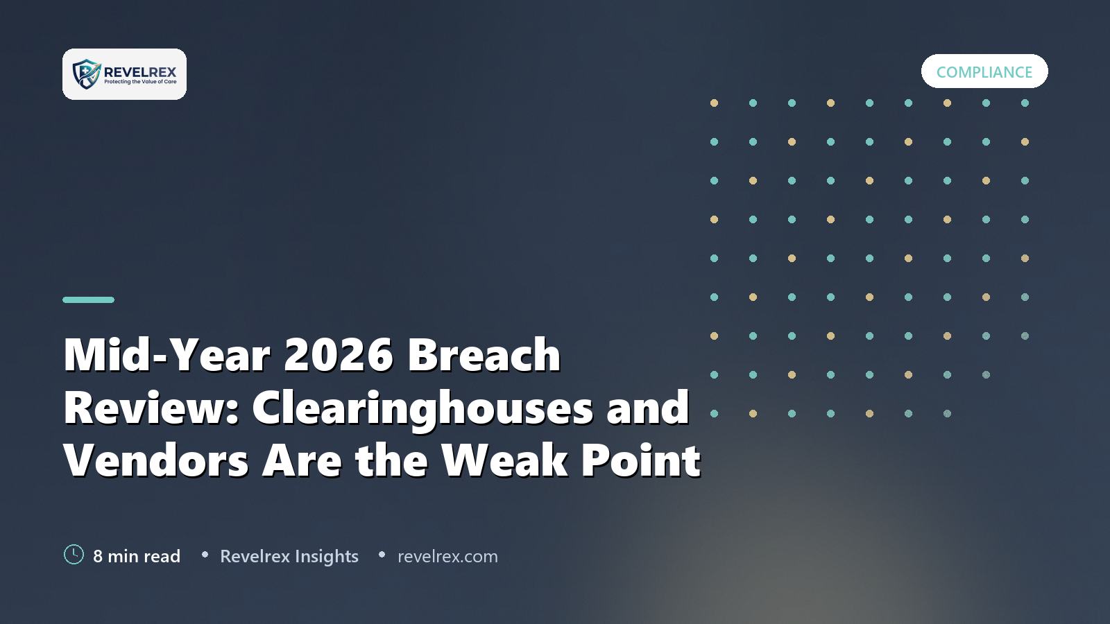 Mid-Year 2026 Breach Review: Clearinghouses and Vendors Are the Weak Point