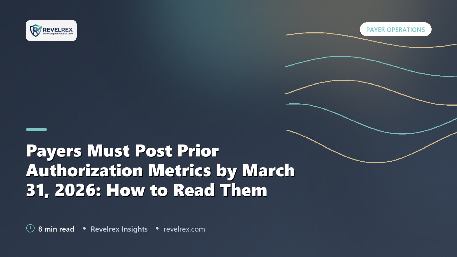 Payers Must Post Prior Authorization Metrics by March 31, 2026: How to Read Them
