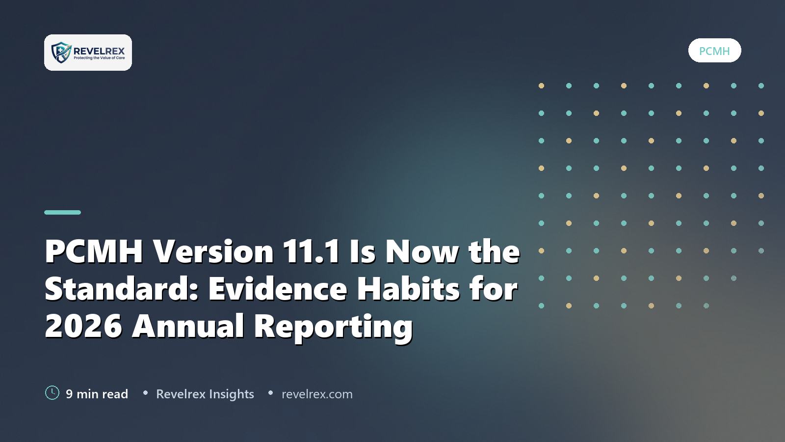 PCMH Version 11.1 Is Now the Standard: Evidence Habits for 2026 Annual Reporting