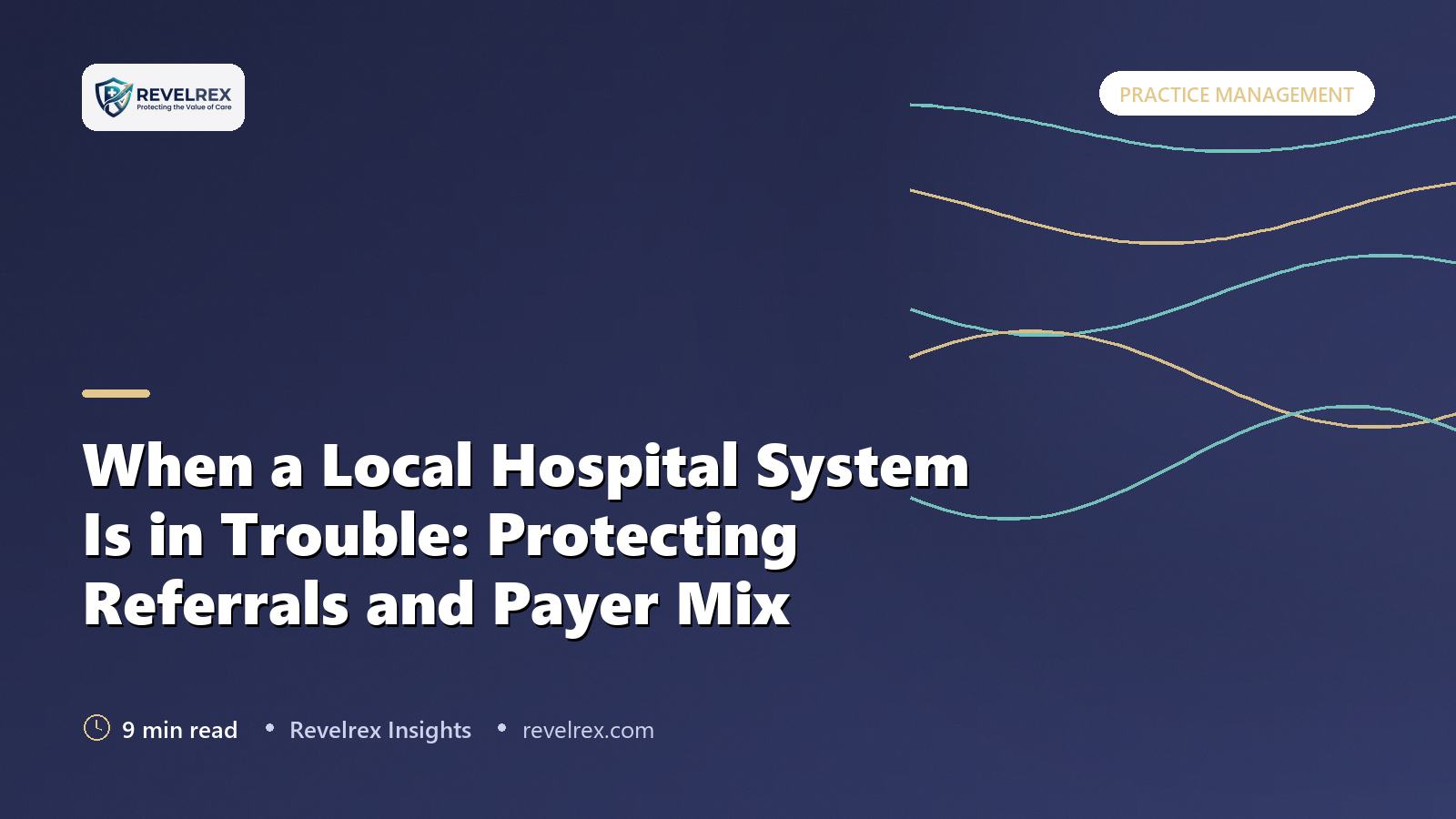 When a Local Hospital System Is in Trouble: Protecting Referrals and Payer Mix