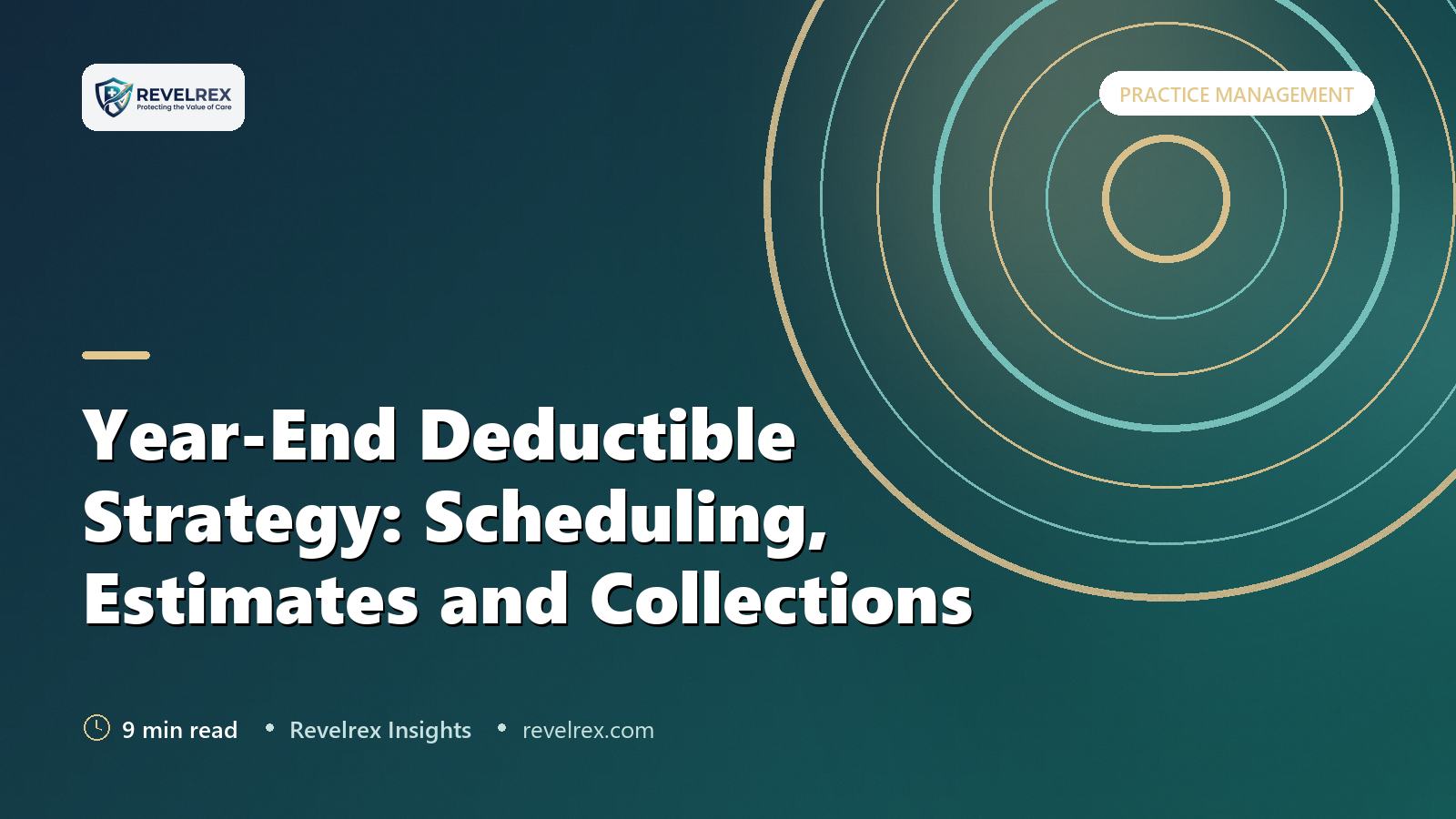 Year-End Deductible Strategy: Scheduling, Estimates and Collections